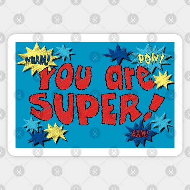 You Are Super Sticker by ameemax